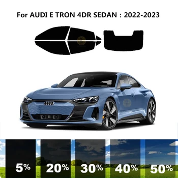 Предварительно Обработанная нанокерамика car UV Window Tint Kit Автомобильная Пленка Для Окон AUDI E TRON 4DR СЕДАН 2022-2023